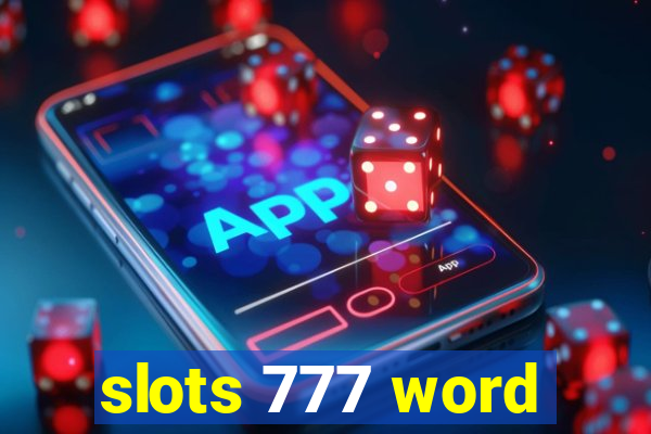 slots 777 word